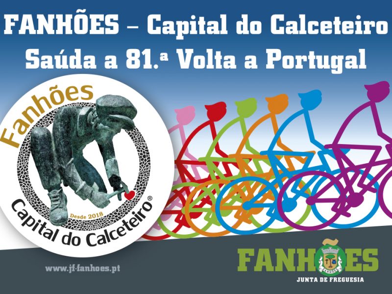 FANHÕES – Capital do Calceteiro Saúda a 81ª Volta a Portugal!
