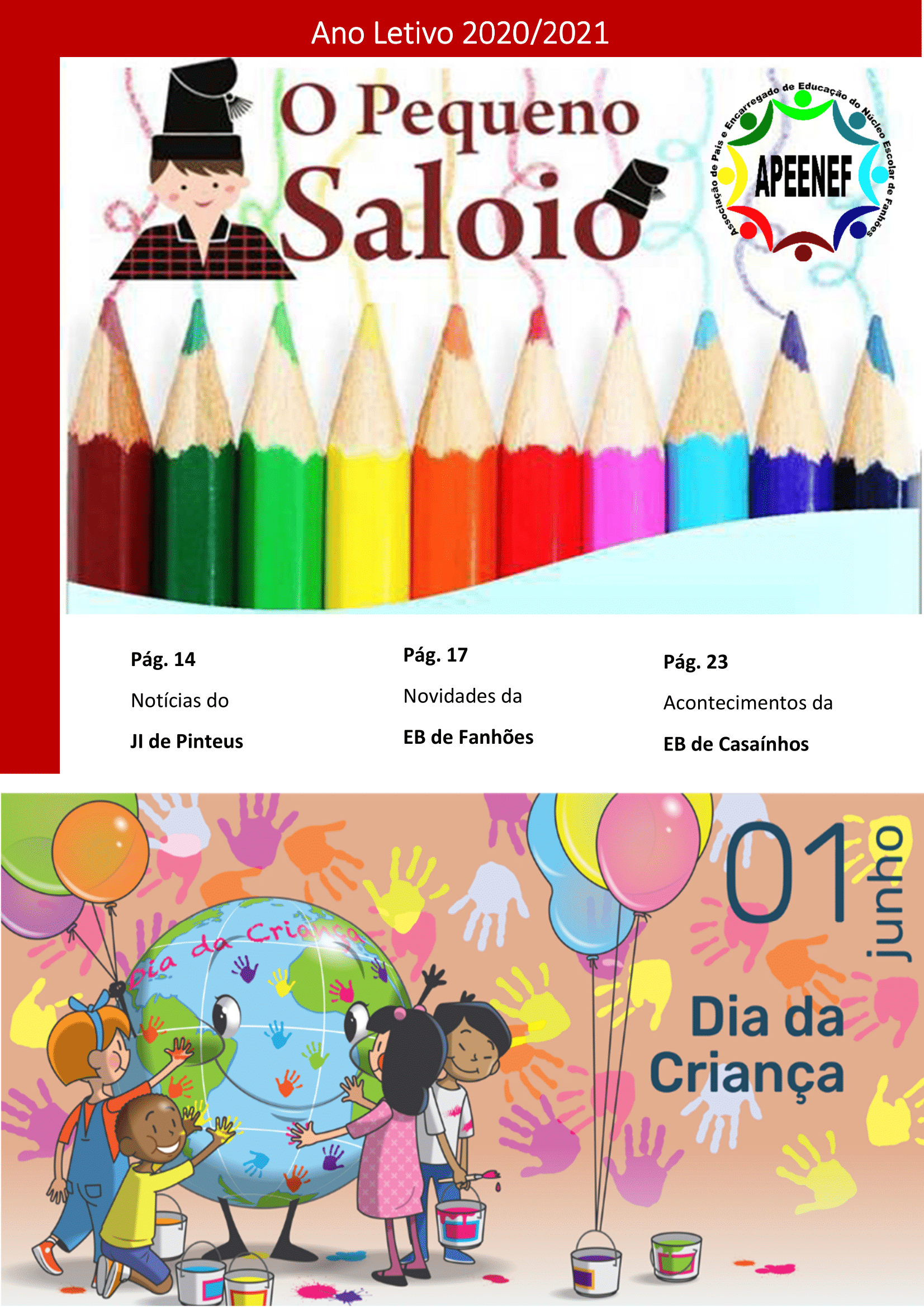 Jornal “O PEQUENO SALOIO”- Disponível a Edição de junho de 2021 – “Dia da Criança” Publicação da Associação de Pais e Encarregados de Educação do Núcleo Escolar de Fanhões.