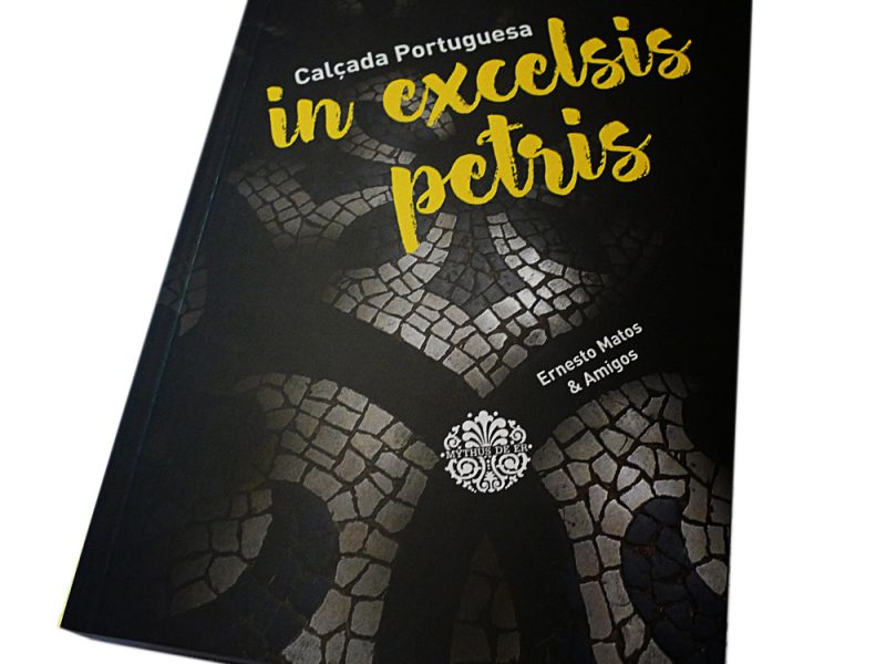 Novo Livro in excelsis petris – Calçada Portuguesa – Uma obra que enaltece a Calçada, os Calceteiros e as Suas Obras!