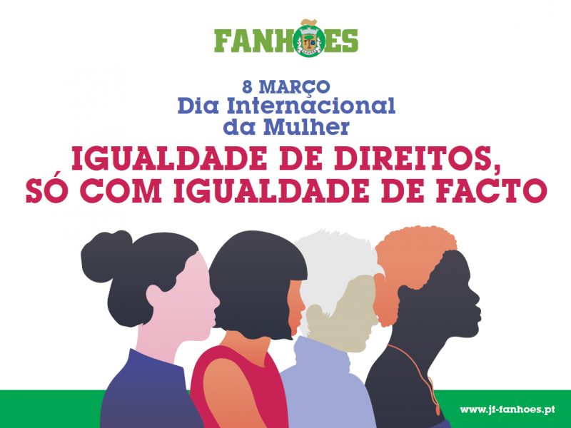 A Freguesia de Fanhões comemora o Dia Internacional da Mulher 2023 – Igualdade de Direitos, só com Igualdade de Facto!