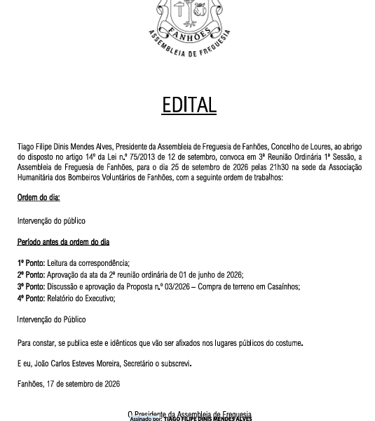 Assembleia de Freguesia – Sexta-Feira dia 25 de Setembro 2026 – No Edifico Sede (bar) da Associação Humanitária de Bombeiros Voluntários de Fanhões